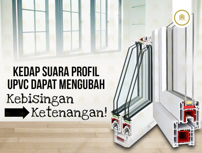 Kedap Suara Profil UPVC dapat Mengubah Kebisingan Jadi Ketenangan!