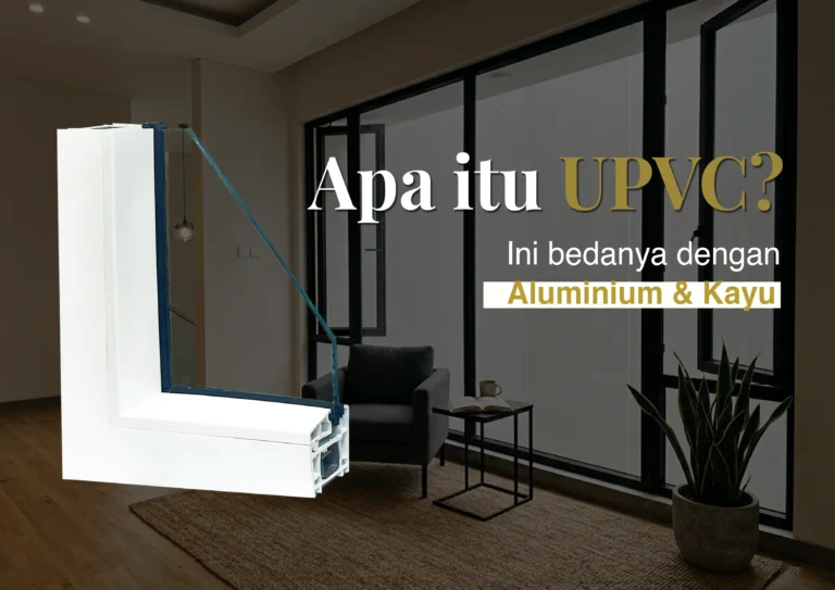 apa itu UPVC, bedanya dengan Aluminium & Kayu
